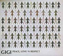 Gigi : Peace, Love & Respect
